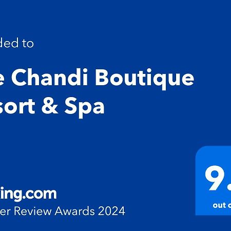 The Chandi Boutique Resort & Spa Lajor Esterno foto